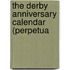 The Derby Anniversary Calendar (Perpetua