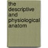 The Descriptive And Physiological Anatom