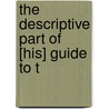 The Descriptive Part Of [His] Guide To T by Thomas West