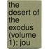 The Desert Of The Exodus (Volume 1); Jou