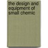 The Design And Equipment Of Small Chemic