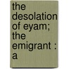 The Desolation Of Eyam; The Emigrant : A door William Howitt