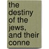 The Destiny Of The Jews, And Their Conne