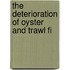 The Deterioration Of Oyster And Trawl Fi