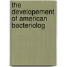 The Developement Of American Bacteriolog door David Ed. Russell