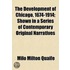 The Development Of Chicago, 1674-1914; S