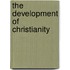 The Development Of Christianity