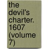 The Devil's Charter. 1607 (Volume 7) door Barnabe Barnes