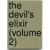 The Devil's Elixir (Volume 2) door Ernst Theodor Hoffmann