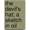 The Devil's Hat; A Sketch In Oil door melville Philips