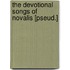 The Devotional Songs Of Novalis [Pseud.]