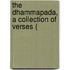 The Dhammapada, A Collection Of Verses (