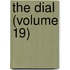 The Dial (Volume 19)
