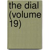 The Dial (Volume 19) by Marianne Moore