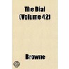 The Dial (Volume 42) door Waldo Ralph Browne