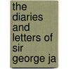 The Diaries And Letters Of Sir George Ja door Sir George Jackson