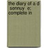 The Diary Of A D  Sennuy  E; Complete In