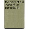 The Diary Of A D  Sennuy  E; Complete In door Mrs. Gore