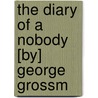 The Diary Of A Nobody [By] George Grossm door George Grossmith