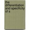 The Differentiation And Specificity Of S door Edward Tyson Reichert