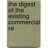 The Digest Of The Existing Commercial Re door United States. Treasury