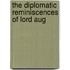 The Diplomatic Reminiscences Of Lord Aug