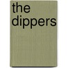 The Dippers by Ben Travers