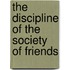 The Discipline Of The Society Of Friends