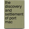 The Discovery And Settlement Of Port Mac door Roth