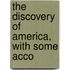 The Discovery Of America, With Some Acco