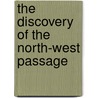 The Discovery Of The North-West Passage door Sherard Osborn