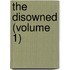 The Disowned (Volume 1)