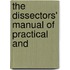 The Dissectors' Manual Of Practical And