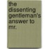 The Dissenting Gentleman's Answer To Mr.
