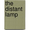 The Distant Lamp by Harold Begbie