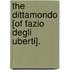 The Dittamondo [Of Fazio Degli Uberti].