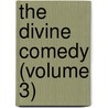 The Divine Comedy (Volume 3) door Alighieri Dante Alighieri
