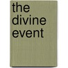 The Divine Event door Will Nathaniel Harben