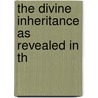 The Divine Inheritance As Revealed In Th door Mr John Coutts