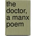 The Doctor, A Manx Poem