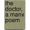 The Doctor, A Manx Poem by Sally Brown