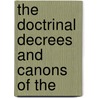 The Doctrinal Decrees And Canons Of The door William Craig Brownlee