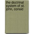 The Doctrinal System Of St. John, Consid