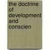The Doctrine Of Development And Conscien by William Palmer
