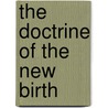 The Doctrine Of The New Birth door John Hewson