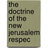 The Doctrine Of The New Jerusalem Respec door Emanuel Swedenborg