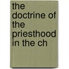 The Doctrine Of The Priesthood In The Ch door Thomas Thellusson Carter