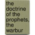 The Doctrine Of The Prophets, The Warbur