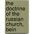 The Doctrine Of The Russian Church, Bein