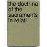The Doctrine Of The Sacraments In Relati door Dimock
